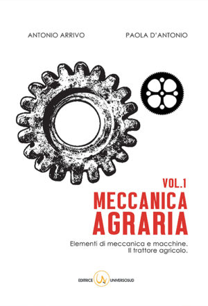 Meccanica Agraria Vol.1 Arrivo - D'Antonio