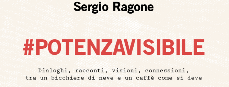 #potenzavisibile il nuovo libro di Sergio Ragone edito da Editrice Universosud q.interscopes